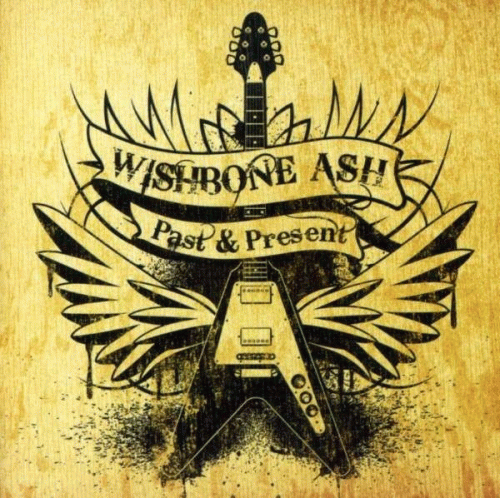 Wishbone Ash : Past & Present